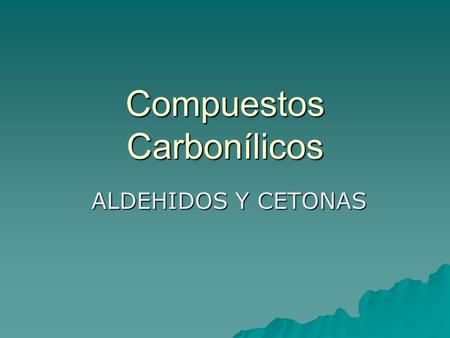 Compuestos Carbonílicos