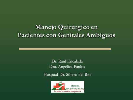 Manejo Quirúrgico en Pacientes con Genitales Ambiguos