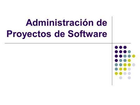 Administración de Proyectos de Software