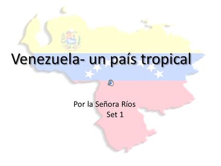 Venezuela- un país tropical