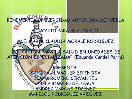BENEMERTIA UNIVERSIDAD AUTONOMA DE PUEBLA EDUCACIO PARA EL CUIDADO MCE
