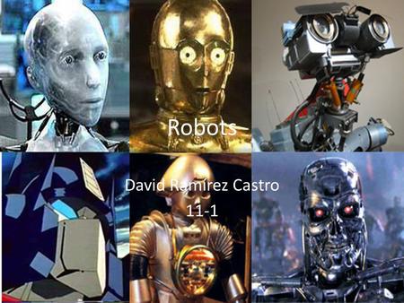 Robots David Ramírez Castro 11-1.