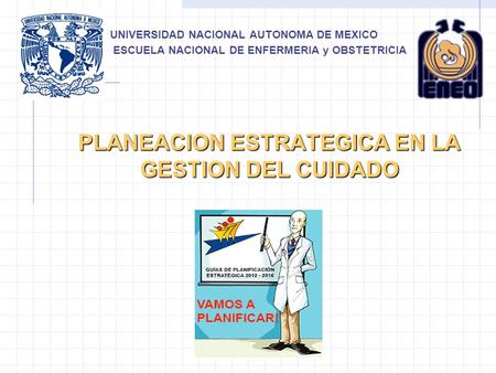 PLANEACION ESTRATEGICA EN LA GESTION DEL CUIDADO