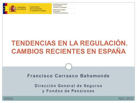 TENDENCIAS EN LA REGULACIÓN. CAMBIOS RECIENTES EN ESPAÑA