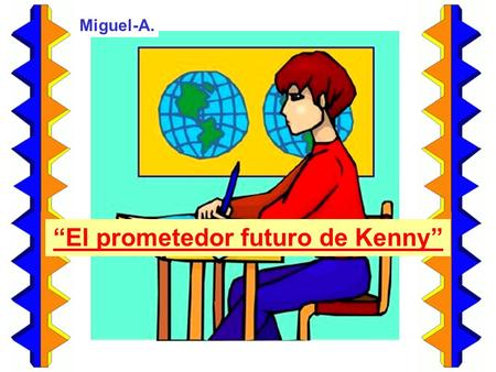 “El prometedor futuro de Kenny”