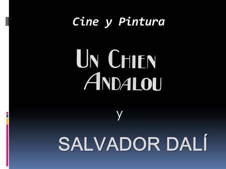 Cine y Pintura y SALVADOR DALÍ.