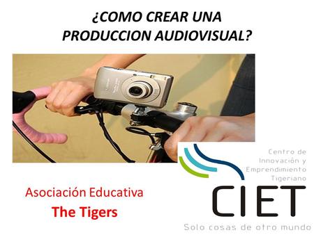 ¿COMO CREAR UNA PRODUCCION AUDIOVISUAL?