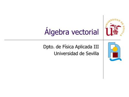 Dpto. de Física Aplicada III Universidad de Sevilla