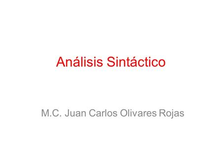M.C. Juan Carlos Olivares Rojas