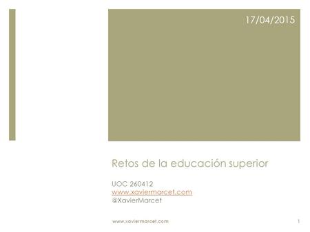 Retos de la educación superior UOC 260412 17/04/2015