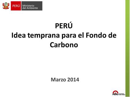 PERÚ Idea temprana para el Fondo de Carbono