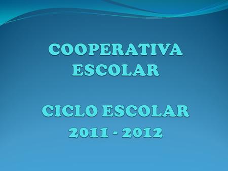 COOPERATIVA ESCOLAR CICLO ESCOLAR