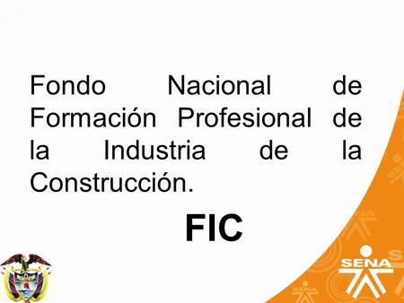 Fondo Nacional de Formación Profesional de la Industria de la Construcción. FIC.