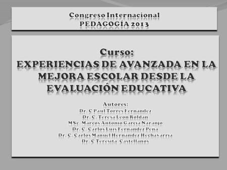 2  Evaluación  Evaluación de la Calidad de la Educación  Evaluación Educativa 3.