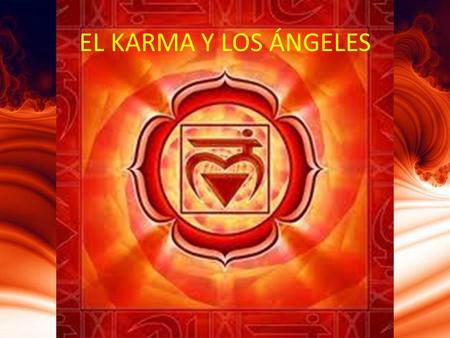EL KARMA Y LOS ÁNGELES.