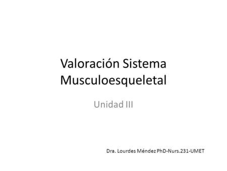 Valoración Sistema Musculoesqueletal
