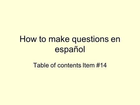 How to make questions en español