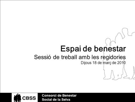 Espai de benestar Sessió de treball amb les regidories