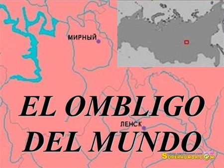 EL OMBLIGO DEL MUNDO.