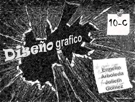 10-C Diseño grafico Ermelín Arboleda Julieth Gómez.
