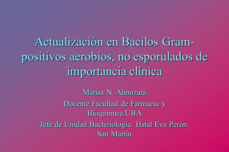 Marisa N. Almuzara Docente Facultad de Farmacia y Bioquímica.UBA