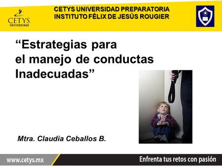 CETYS UNIVERSIDAD PREPARATORIA INSTITUTO FÉLIX DE JESÚS ROUGIER