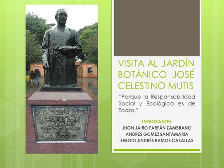 Visita al Jardín Botánico José Celestino Mutis