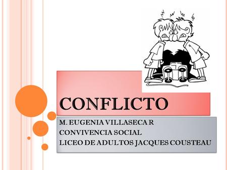 CONFLICTO M. EUGENIA VILLASECA R CONVIVENCIA SOCIAL