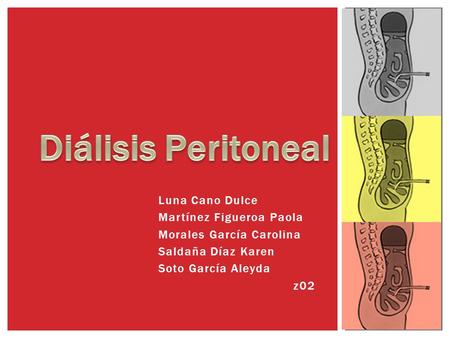 Diálisis Peritoneal Luna Cano Dulce Martínez Figueroa Paola