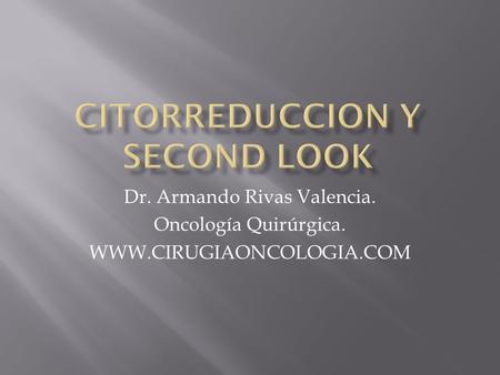 Citorreduccion y second look