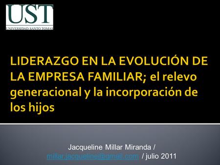 Jacqueline Millar Miranda / / julio 2011