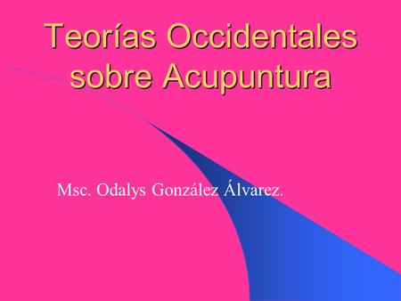 Teorías Occidentales sobre Acupuntura