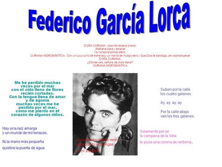 Federico García Lorca DOÑA CURIANA. (Asomándose al prado) ¡Mañana clara y serena! Ya rompe el primer albor. CURIANA NIGROMÁNTICA. Con un cucurucho de.