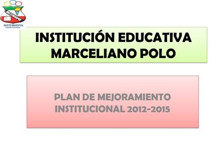 INSTITUCIÓN EDUCATIVA MARCELIANO POLO