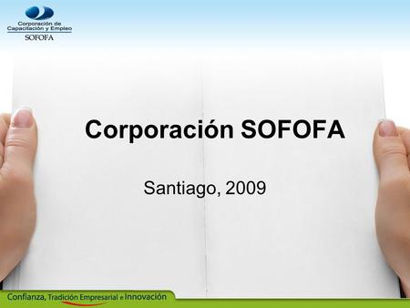 Corporación SOFOFA Santiago, 2009. Fuente: Anuario Sence 2007.