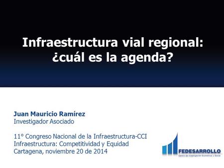 Infraestructura vial regional: ¿cuál es la agenda?