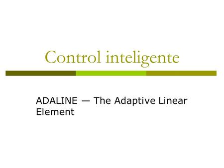 ADALINE — The Adaptive Linear Element