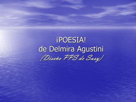 ¡POESIA! de Delmira Agustini (Diseño PPS de Susy)