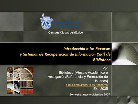 Introducción a los Recursos y Sistemas de Recuperación de Información (SRI) de Biblioteca Por Biblioteca [Vínculo Académico e Investigación/Referencia.