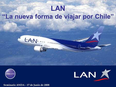 LAN “La nueva forma de viajar por Chile”