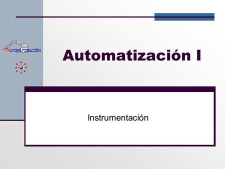 Automatización I Instrumentación.