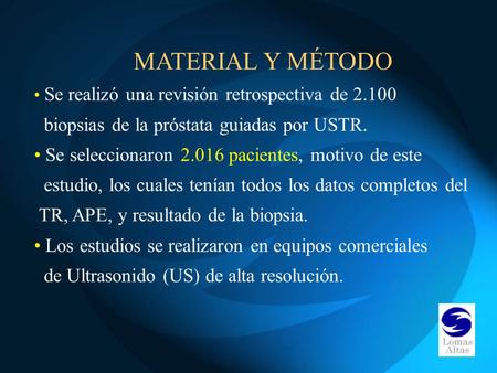 MATERIAL Y MÉTODO biopsias de la próstata guiadas por USTR.