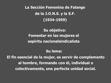 La Sección Femenina de Falange Fomentar en las mujeres el
