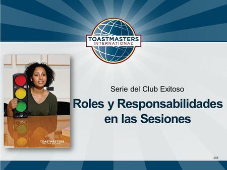 295 Serie del Club Exitoso Roles y Responsabilidades en las Sesiones.