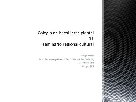 Colegio de bachilleres plantel 11 seminario regional cultural
