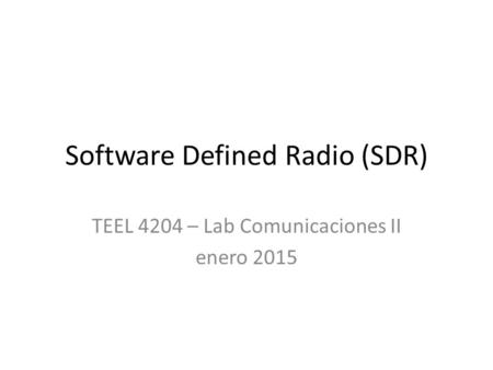 Software Defined Radio (SDR)