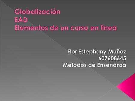 Globalización EAD Elementos de un curso en línea