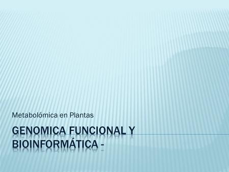 Genomica Funcional y Bioinformática -