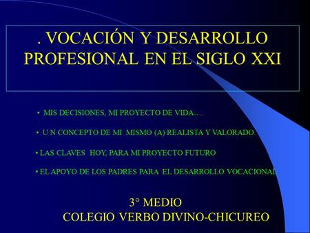 . VOCACIÓN Y DESARROLLO PROFESIONAL EN EL SIGLO XXI