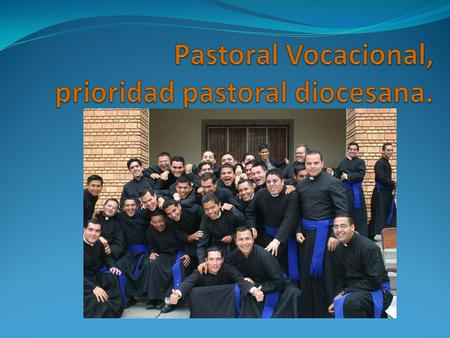 1. Se conserva la vida cristiana en la familia. 2. Se ora por los sacerdotes y las vocaciones (misa, actos eucarísticos, rosario, oración propia).